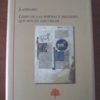 Alfonso X el Sabio: Lapidary (complete) and Book of Forms...