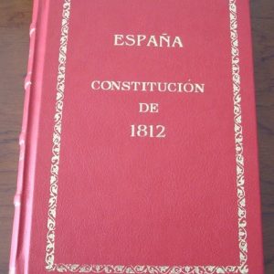 Constitución Española de 1812, la Pepa, edición de lujo (AdC)