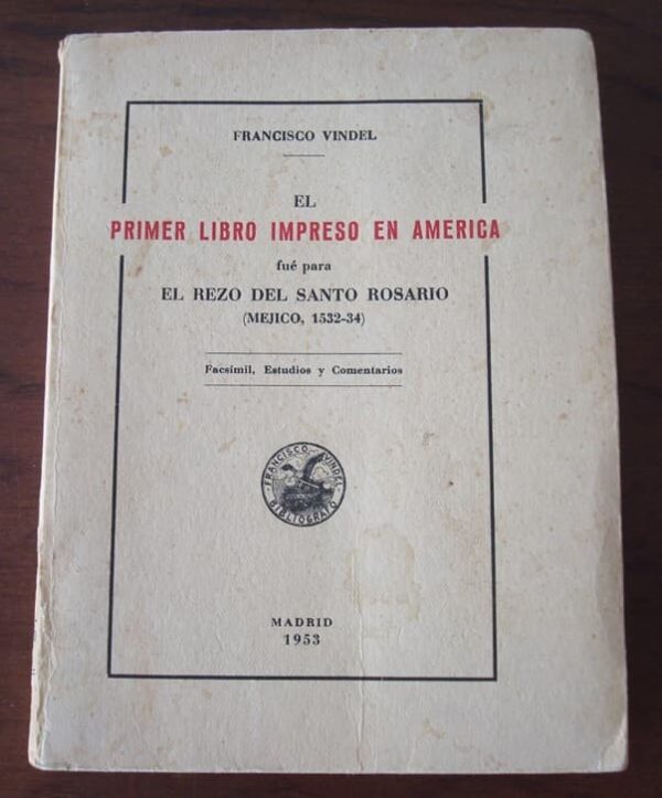 First book printed in America. Mexico 1532-34