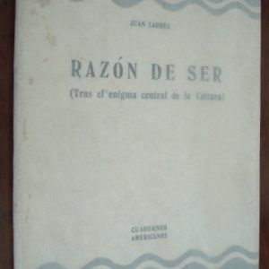 1956 Juan Larrea, Razón de Ser (Tras el enigma de la Cultura), ensayo