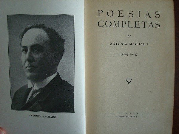 1928 Antonio Machado, Poesías Completas 1899-1925