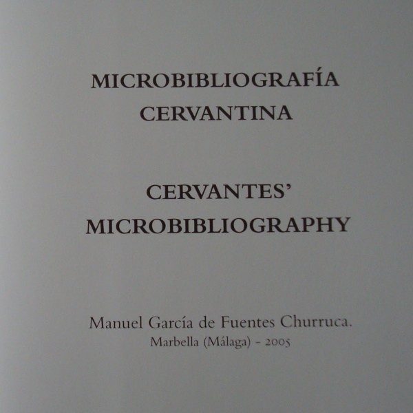 Microbibliografía cervantina - Cervante's microbibliography (tamaño normal)