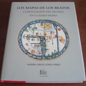 Los mapas de los Beatos. La revelación del Mundo en la Edad Media