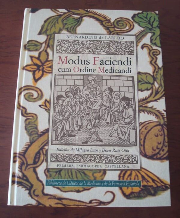 Modus Faciendi cum Ordine Medicandi. Bernardino de Laredo, 1527
