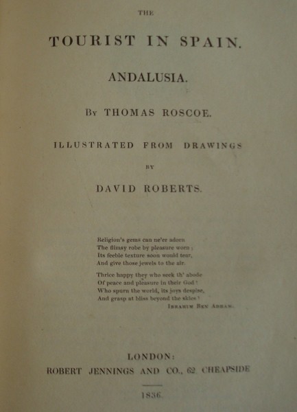 1836 The Tourist in Spain. Andalusia. By Thomas Roscoe. Il. David Roberts