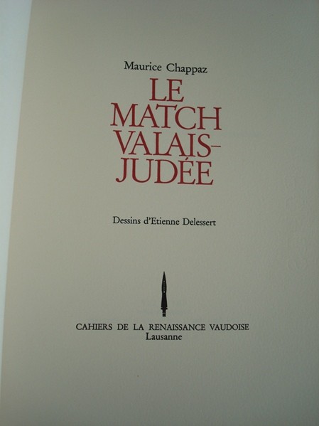1969 Le Match Valais-Judée, Maurice Chappaz, il. Etienne Delessert