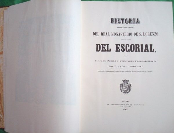 Historia del Monasterio del Escorial, Antonio Rotondo, 1862