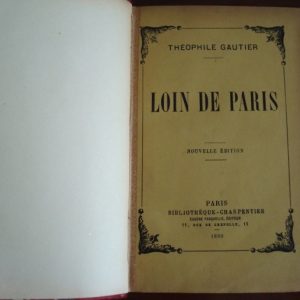 1899 Théophile Gautier, Loin de Paris, original en francés