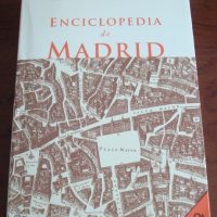 Encyclopedia of Madrid, Pedro Montoliu Camps, 2002