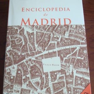 Enciclopedia de Madrid, por Pedro Montoliú Camps, 2002