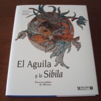 El Águila y la Sibila: frescos indios de México. Moleiro, 1994