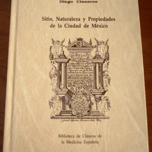 Sitio, Naturaleza y Propiedades de la Ciudad de México, Diego Cisneros, 1618