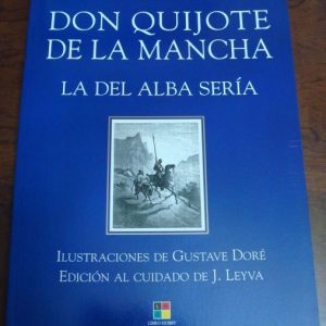 Don Quijote de La Mancha. La del Alba sería. Cervantes y Doré