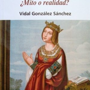 Isabel la Católica y su fama de Santidad, Vidal González Sánchez
