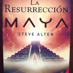 La resurección maya, Steve Alten, 2007