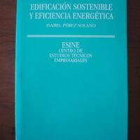 Sustainable construction and energy efficiency. Isabel Pérez Solano. Esine, 2013