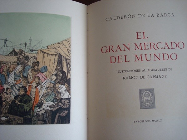 El gran mercado del mundo, Calderón de la Barca. Il. R. Capmany. 1960