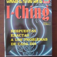 Know the future with the I-Ching. Zend Wisse, 2002