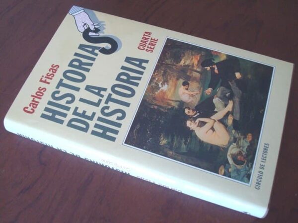 Stories of History. Fourth Series. Carlos Fisas. Circle of Readers 1989