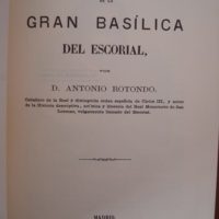 Description of the Great Basilica of El Escorial, Antonio Rotondo, 1861