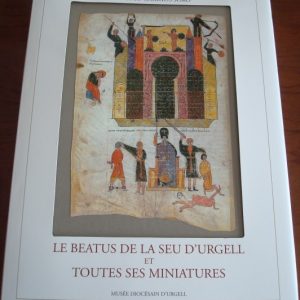 Le Beatus de la Seu d’Urgell et toutes ses miniatures
