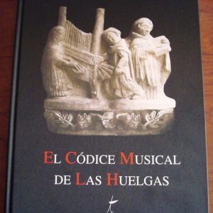 Libro estudio del Códice musical de Las Huelgas, s. XIV