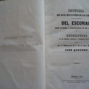 1849 Historia del Real Monasterio de El Escorial, José Quevedo