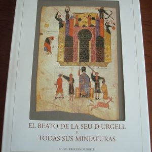 El Beato de la Seu d’Urgell y todas sus miniaturas