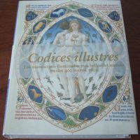 Codices illustres. The most beautiful illuminated manuscripts in the world (ed.2014)