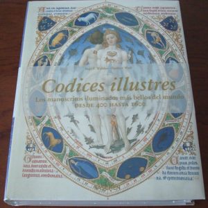 Codices illustres. Los manuscritos iluminados más bellos del mundo (ed.2014)