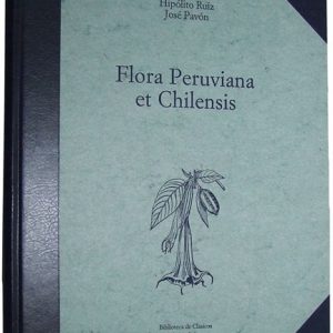 Flora Peruviana et Chilensis, ed. holandesa, 1798-1802