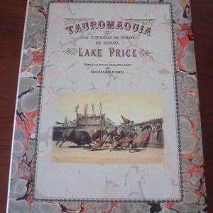Tauromaquia, las corridas de toros de España, 1852, Lake Price
