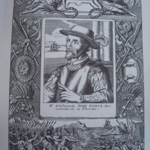 Juan Ponce de León, El Adelantado, Descubridor de La Florida (s. XVI) (en inglés)
