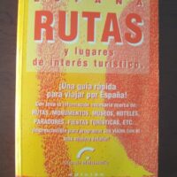 España: Rutas y Lugares de interés turístico. Guía 1994