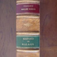History of Malaga and its Province, Francisco Guillen Robles, 1977