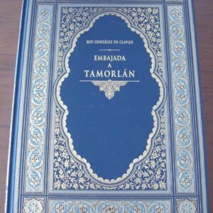 Embajada a Tamorlán (La Ruta a Samarcanda) (1403-1406), Ruy González de Clavijo